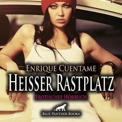 Heißer Rastplatz   Erotik Audio Story   Erotisches Hörbuch Audio CD - Cuentame, Enrique