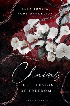 Chains: The Illusion of Freedom - Jung, Kera;Dandelion, Hope