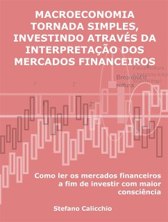 Macroeconomia tornada simples, investindo através da interpretação dos mercados financeiros (eBook, ePUB) - Calicchio, Stefano