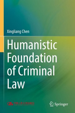 Humanistic Foundation of Criminal Law - Chen, Xingliang