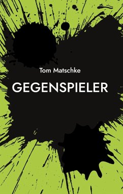 GegenSpieler - Matschke, Tom