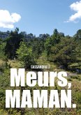 Meurs, maman. (eBook, ePUB)