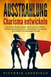 AUSSTRAHLUNG - Charisma entwickeln: Wie... - Bild 1