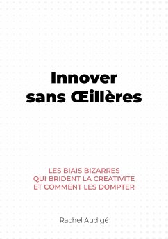 Innover sans Œillères (fixed-layout eBook, ePUB) - Audigé, Rachel