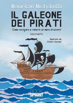 Il galeone dei pirati (eBook, ePUB) - Michelotti, Maurizio