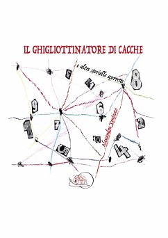 Il ghigliottinatore di cacche (eBook, PDF) - Tonizzo, Alessandra