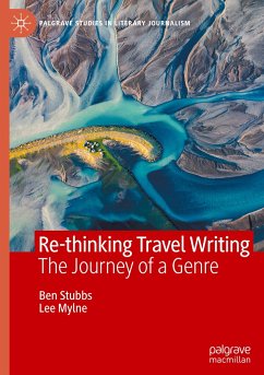 Re-thinking Travel Writing - Stubbs, Ben;Mylne, Lee