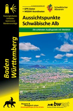 Aussichtspunkte Schwäbische Alb - Gallasch, Michael
