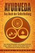 Ayurveda: Das Buch der Selbstheilung.... - Bild 1