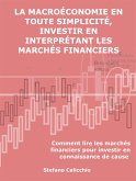 La macroéconomie en toute simplicité, investir en interprétant les marchés financiers (eBook, ePUB)