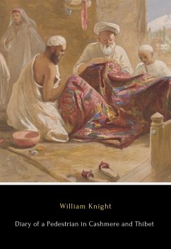 Diary of a Pedestrian in Cashmere and Thibet (eBook, ePUB) - Knight, William