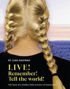 LIVE! REMEMBER! TELL THE WORLD! (eBook, ePUB) - Kaufman, Leah