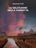 La Solitudine della Vendetta (eBook, ePUB)