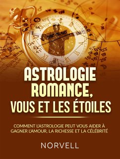 ASTROLOGIE ROMANCE, VOUS ET LES ÉTOILES (Traduit) (eBook, ePUB) - Norvell