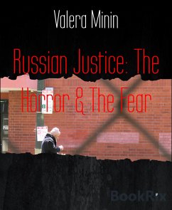 Russian Justice: The Horror & The Fear (eBook, ePUB) - Minin, Valera