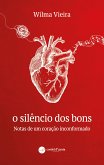 O Silêncio dos bons - Notas de um coração inconformado (eBook, ePUB)