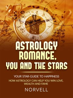 ASTROLOGY ROMANCE, YOU AND THE STARS (eBook, ePUB) - Norvell