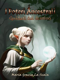 I Poteri Ancestrali (eBook, ePUB) - Grazia La Scala, Maria