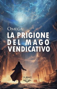 La prigione del mago vendicativo (eBook, ePUB) - OMEGA