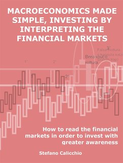 Macroeconomics made simple, investing by interpreting the financial markets (eBook, ePUB) - Calicchio, Stefano