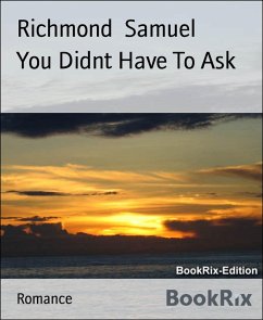 You Didnt Have To Ask (eBook, ePUB) - Samuel, Richmond