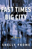 Fast Times, Big City (eBook, ePUB)