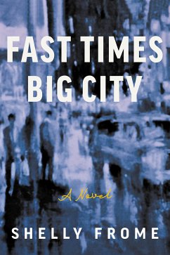 Fast Times, Big City (eBook, ePUB) - Frome, Shelly