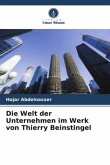 Die Welt der Unternehmen im Werk von Thierry Beinstingel