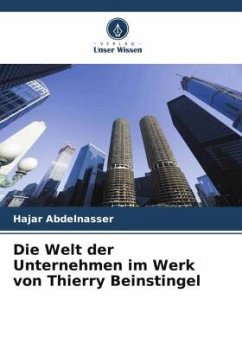 Die Welt der Unternehmen im Werk von Thierry Beinstingel - Abdelnasser, Hajar