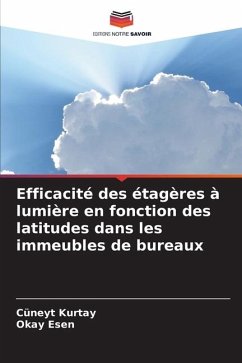Efficacité des étagères à lumière en fonction des latitudes dans les immeubles de bureaux - Kurtay, Cüneyt;Esen, Okay