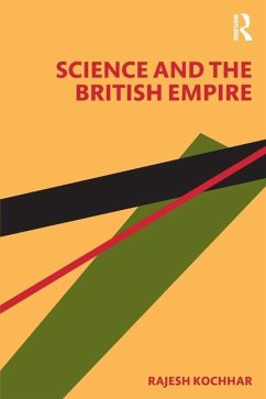 Science and the British Empire - Kochhar, Rajesh (Panjab University Mathematics Department, Chandigar