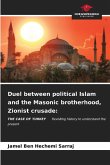 Duel between political Islam and the Masonic brotherhood, Zionist crusade: