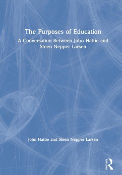 The Purposes of Education - Hattie, John; Larsen, Steen Nepper