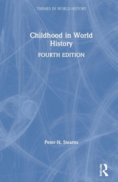 Childhood in World History - Stearns, Peter N