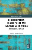 Decolonization, Development and Knowledge in Africa