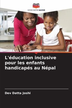 L'éducation inclusive pour les enfants handicapés au Népal - Joshi, Dev Datta