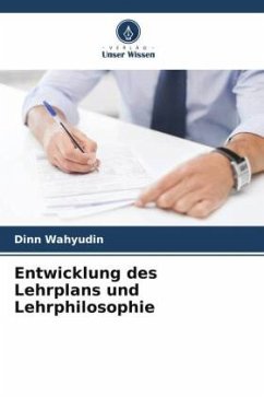 Entwicklung des Lehrplans und Lehrphilosophie - Wahyudin, Dinn