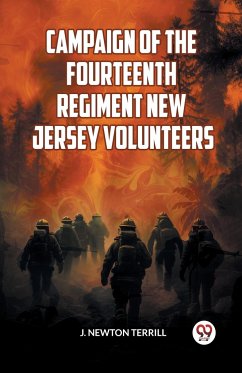 Campaign of the Fourteenth Regiment New Jersey Volunteers - Terrill, J. Newton