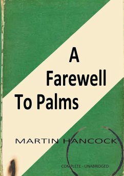 A FAREWELL TO PALMS - Hancock, Martin