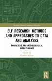 ELF Research Methods and Approaches to Data and Analyses