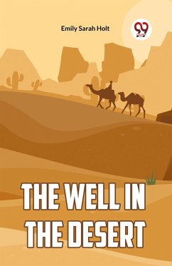 The Well in the Desert - Sarah Holt, Emily