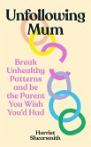 Unfollowing Mum (eBook, ePUB)