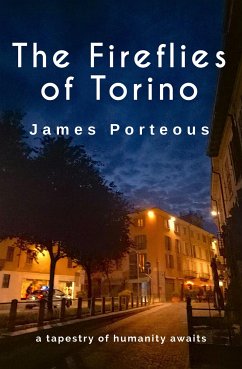 The Fireflies of Torino (eBook, ePUB) - Porteous, James