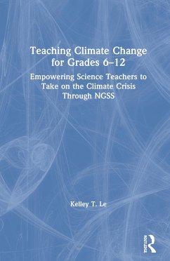 Teaching Climate Change for Grades 6-12 - Le, Kelley T