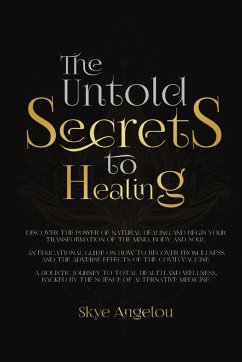 The Untold Secrets to Healing - Angelou, Skye