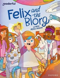 Readerful Independent Library: Oxford Reading Level 12: Felix and the Blorg - Moss, LJ