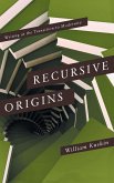 Recursive Origins