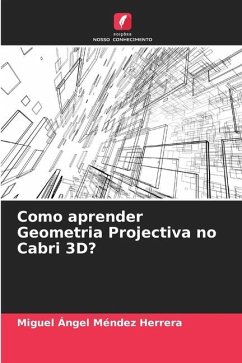 Como aprender Geometria Projectiva no Cabri 3D? - Méndez Herrera, Miguel Ángel