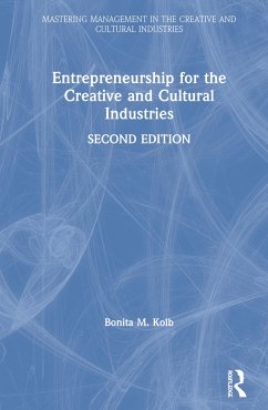 Entrepreneurship for the Creative and Cultural Industries - Kolb, Bonita M