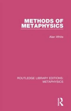 Methods of Metaphysics - White, Alan